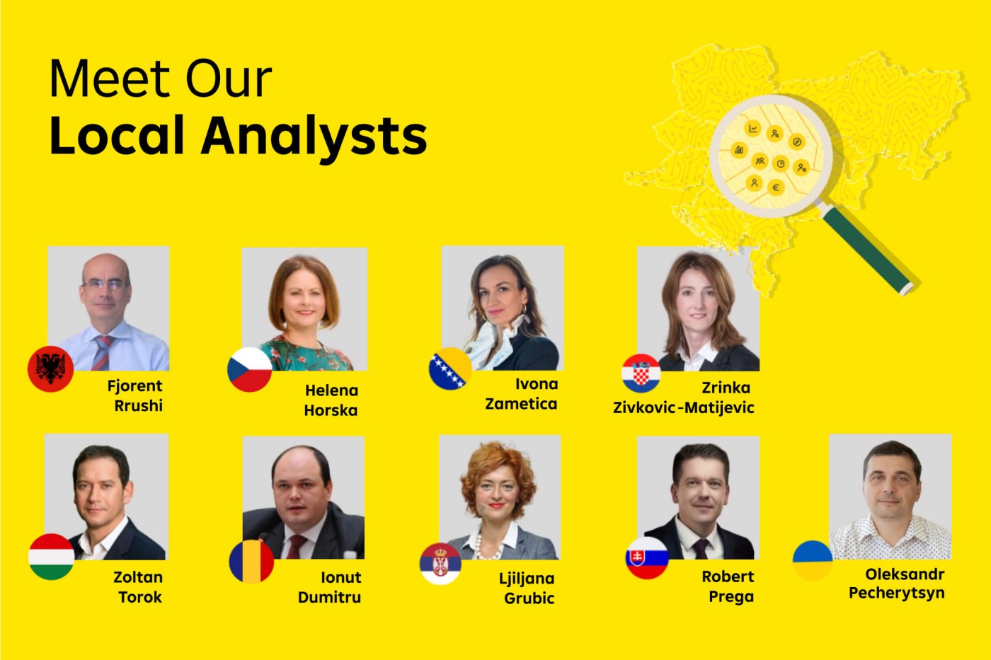 Eine Gruppe von lokalen Analysten aus verschiedenen Ländern, jeweils durch ihre Landesflagge vertreten. Sie sind Teil eines Teams, das sich auf regionale Analysen konzentriert.