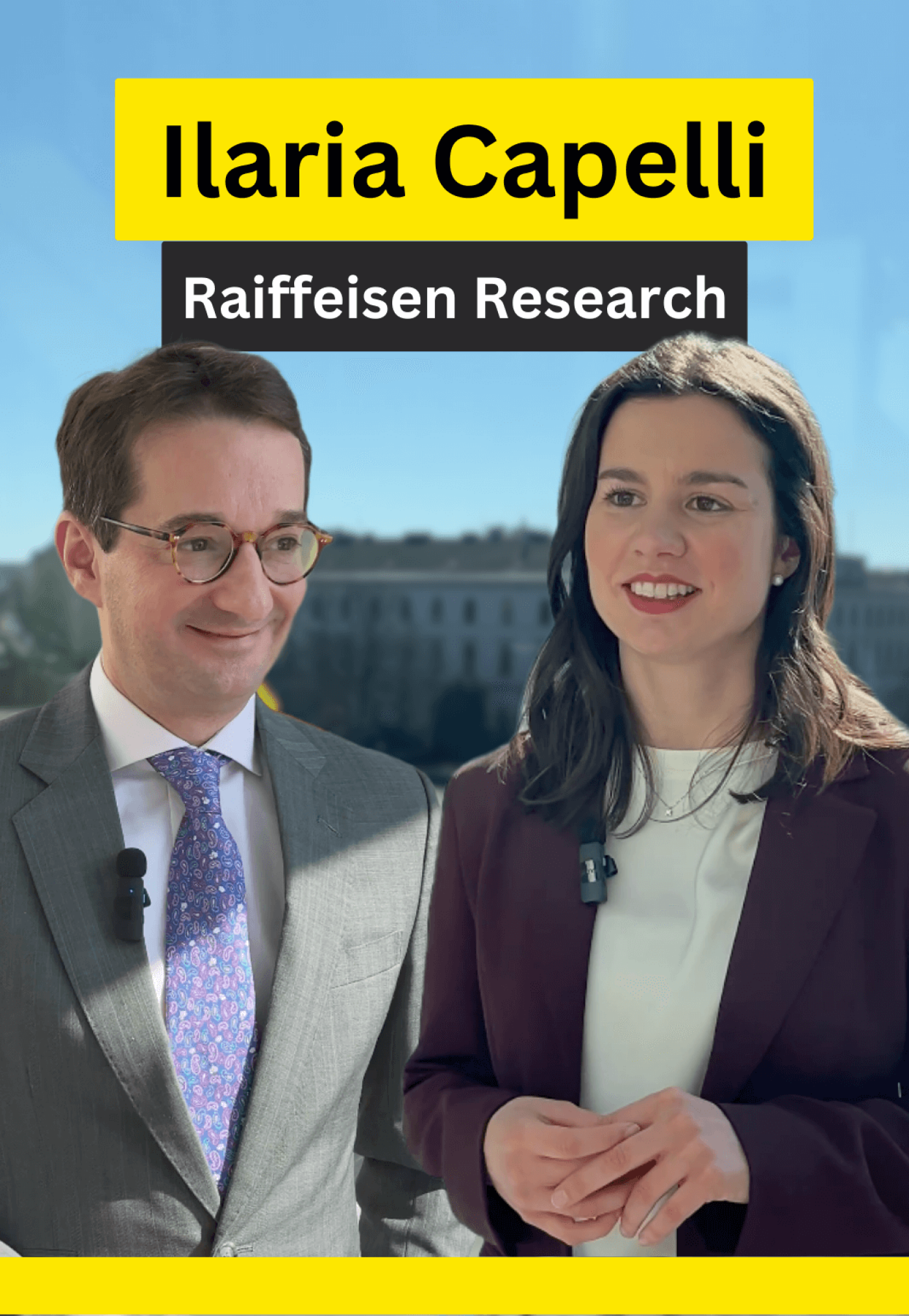 Two individuals are seen in a professional outdoor setting with visible microphones, suggesting an interview or presentation. The text 'Ilaria Capelli' and 'Raiffeisen Research' is prominently displayed in yellow and black banners. The background features urban architecture under a clear blue sky.